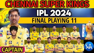 IPL 2024 Chennai Super Kings Final Playing 11  CSK Playing 11 2024  CSK Team Best Lineup 2024 [upl. by Arenahs]