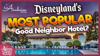 Is The Anaheim Hotel Disneylands BEST Good Neighbor Hotel [upl. by Danielson]