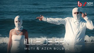 Muti amp Azer Bülbül  İlle de Sen Official Video [upl. by Mercuri637]