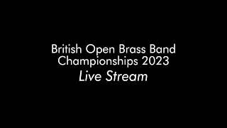 British Open Brass Band Championship 2023 [upl. by Fellows665]