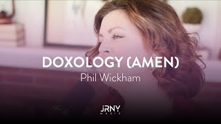 Doxology Amen  Phil Wickham [upl. by Hannon]