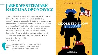 Jarek Westermark Karolina Oponowicz „Szkoła Szpiegów Rewolucjaquot [upl. by Aixela203]