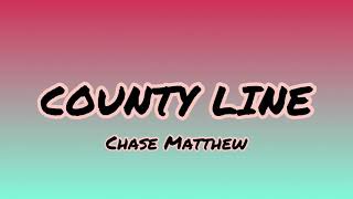 County Line—Chase Matthew clean version wlyrics [upl. by Ilene]