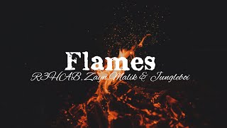 R3HAB Zayn Malik amp Jungleboi  Flames lyrics [upl. by Freida]