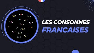 Les 21 sons consonnes en Français  Apprends le Français  Prononciation [upl. by Airlee]