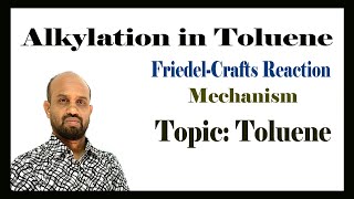 Lesson 6 Alkylation in Toluene amp Mechanism  Topic Toluene  Organic Chemistry [upl. by Mir]