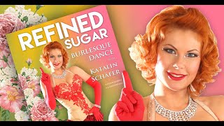 Refined Sugar  Burlesque Dance with Katalin Schafer INSTANT WORLDWIDE VIDEO WorldDanceNewYorkcom [upl. by Burnard]