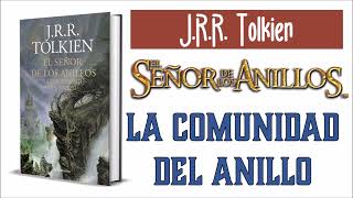 RESUMEN POR CAPÍTULOS de La saga El Señor de los anillo  La Comunidad del Anillo de JRR Tolkien [upl. by Camile952]