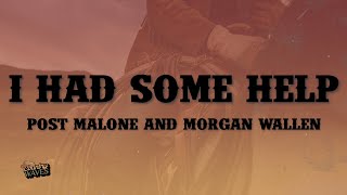 Post Malone amp Morgan Wallen  I Had Some Help Lyrics [upl. by Dowling907]