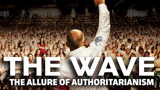 The Allure of Authoritarianism  What The Wave is Really About Film Analysis [upl. by Gyimah377]