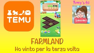 TEMU  HO VINTO A FARMLAND 3 [upl. by Aicina]