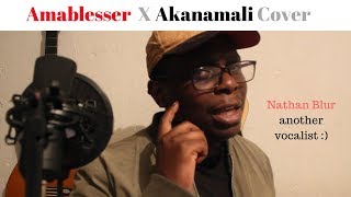 MLindo the vocalist  Amablesser X Akanamali cover by Nathan Blur [upl. by Nas925]