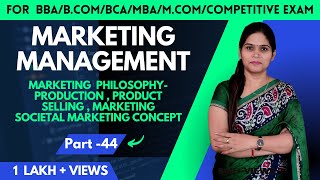 Marketing Management  Marketing Philosophy  Marketing  Business Studies  BBA  Class 12  MBA [upl. by Naleek]