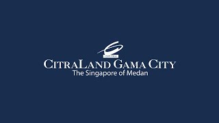 CitraLand Gama City The Singapore of Medan [upl. by Emersen]