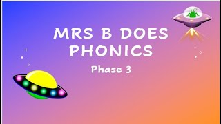 Phonics  Phase 3 sounds [upl. by Eelyme]