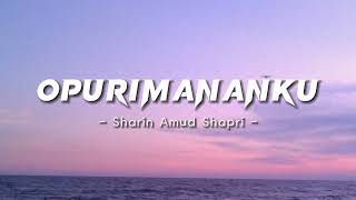 Opurimananku  Sharin Amud Shapri  With Malay translation [upl. by Bast]