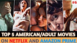 TOP 5 AMERICAN ADULT MOVIES ON NETFLIX amp AMAZON PRIME HINENG  WATCH ALONE MOVIES  PART 6 [upl. by Elfie]