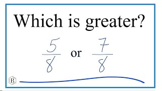 Which fraction is greater 58 or 78 [upl. by Itsyrc]