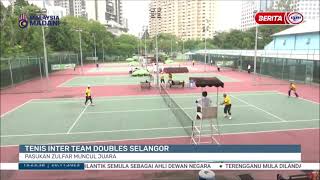 20 NOV 2023  BERITA TGH HARI  TENIS INTER TEAM DOUBLES SELANGOR PASUKAN ZULFAR MUNCUL JUARA [upl. by Otsugua]