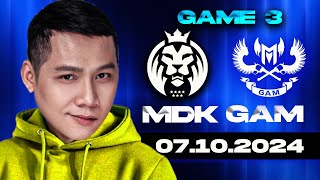 XEM CKTG CÙNG THẦY BA  GAM VS MDK GAME 3  CKTG 2024  Vòng Swiss  07102024 [upl. by Talley]