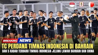 🔴SKUAD TERBAIK SUDAH KUMPUL  TC Perdana Timnas Senior Di Bahrain amp 5 Kabar Terbaru Timnas Indonesia [upl. by Doug835]