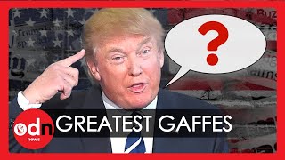 President Donald Trump’s Most Epic Gaffes of All Time [upl. by Abisha]