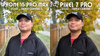 iPhone 15 Pro Max vs Pixel 7 Pro camera test Flagship Apple or Google [upl. by Kcirred508]