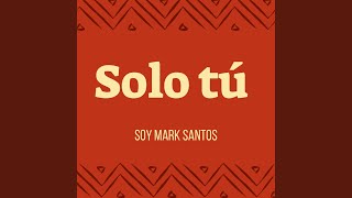 Solo tú [upl. by Anavlys]