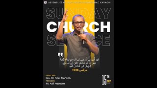 Assemblies Of God Church Drigh Road Karachi 15th September 2024 Preacher Rev Dr Fidel Monzon [upl. by Niwroc]