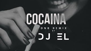 DJ EL  Cocaina DnB remix [upl. by Neeleuqcaj]