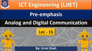 Lec15Preemphasis  Analog and Digital Communication  ICT Engineering [upl. by Humfrid904]