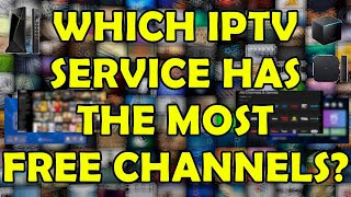 ✅ Which IPTV Service has the most Channels ✅ [upl. by Eolanda]