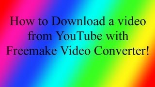 How to Download a video from YouTube with Freemake Video Converter [upl. by Fonda200]