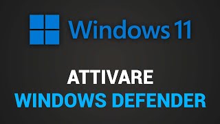 Come attivare Windows Defender su Windows 11 [upl. by Nayt232]