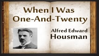 When I Was OneAndTwenty by A E Housman  Poetry Reading [upl. by Benildis663]