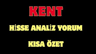 KENT HİSSE ANALİZ YORUM KISA ÖZET kent hisse borsa quothisse senedi analizi 📈quot quotyatırım 💡quot [upl. by Ahtnamas]