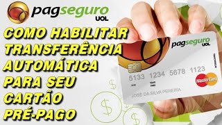 Como Habilitar Transferência Automática Cartão PréPago Pagseguro [upl. by Alano]