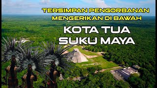 Chichen Itza Kota Penuh Misteri Tradisi Pengorbanan Suku Maya [upl. by Karina866]