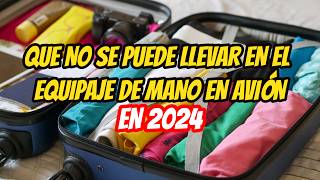 QUÉ puedo LLEVAR en el EQUIPAJE de mano para VIAJAR en avión 2024 [upl. by Goodyear114]