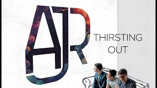 AJR  Thirsting Out Thirsty x Turning Out MASHUP [upl. by Airogerg248]