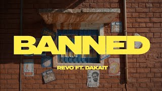 BANNED  ReVo LEKHAK ft DAKAIT  Official Music Video  prod Abhijay Sharma  dir Manil Kandwal [upl. by Yuri]