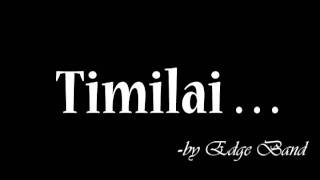 Timilai by Jeewan gurung HQ with lyrics [upl. by Eardna]