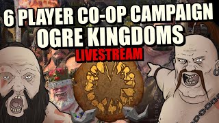 🔴 Warhammer 3 Ogre Kingdoms 6 Player Coop Campaign [upl. by Cila740]