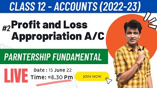 2 Profit and Loss Appropriation Accounts  Partnership Fundamentals  Accounts  Class 12 [upl. by Milka]