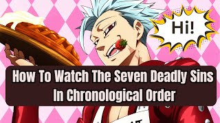 How To Watch Seven Deadly Sins In Chronological Order [upl. by Enael220]