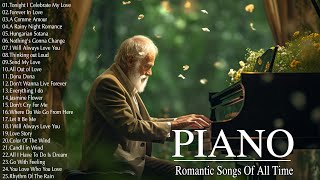 Beautiful Romantic Piano Love Songs Of All Time  Best Relaxing Piano Instrumental Love Songs Ever [upl. by Budding]