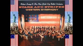 Stars And Stripes  Hershy Kay  Robert Irving amp NYC Ballet Orchestra [upl. by Onitsoga]