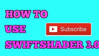 How to use swift shader 30 [upl. by Landing]