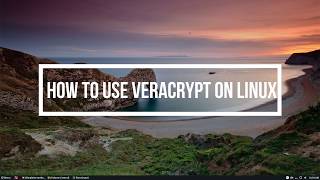 How To Use VeraCrypt On Linux [upl. by Sidnala]