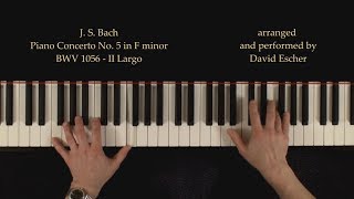 JS Bach Piano Concerto No 5 in F minor BWV 1056 II Largo  Piano Tutorial [upl. by Mushro]